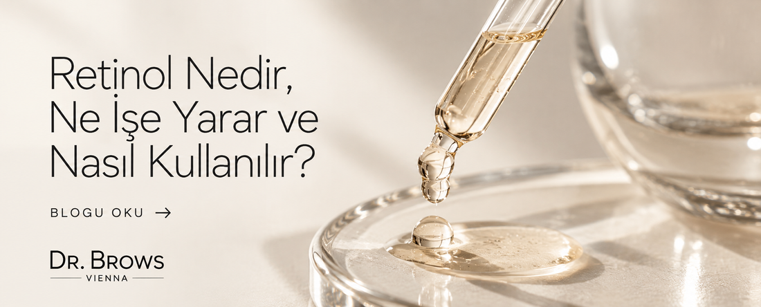 Retinol Nedir, Ne İşe Yarar ve Nasıl Kullanılır?